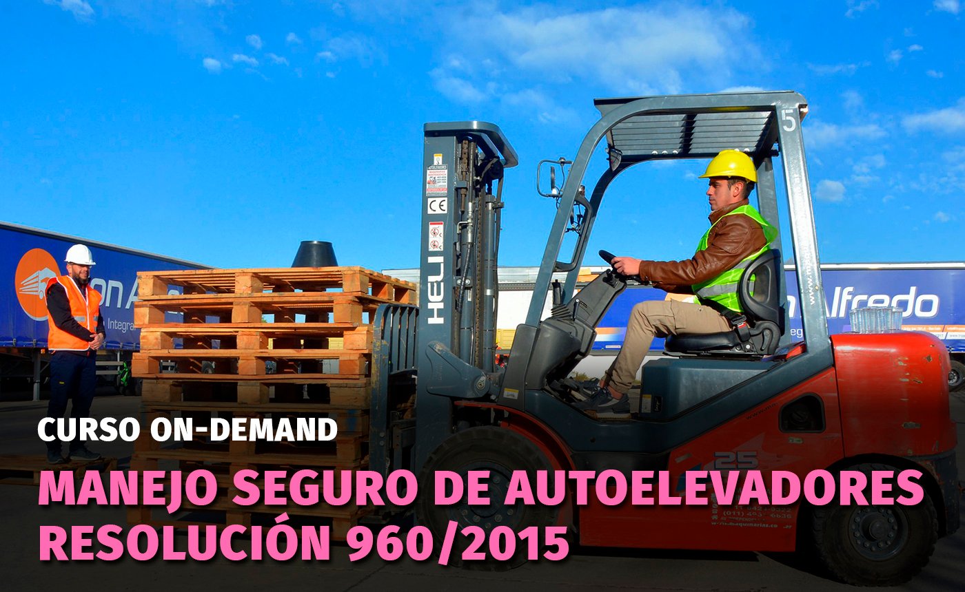 manejo-seguro-de-autoelevadores-resolucion-960-2015-cursos-seguridad-e-higiene-en-el-trabajo-calidad-y-medio-ambiente-go-capacitaciones