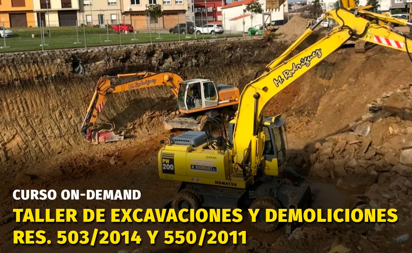 taller-de-excavaciones-y-demoliciones-res-503-2014-y-550-2011-cursos-seguridad-e-higiene-en-el-trabajo-calidad-y-medio-ambiente-go-capacitaciones