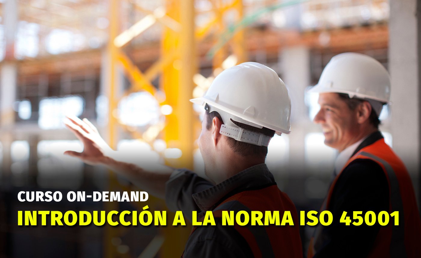introduccion-a-la-norma-iso-45001-cursos-seguridad-e-higiene-en-el-trabajo-calidad-y-medio-ambiente-go-capacitaciones