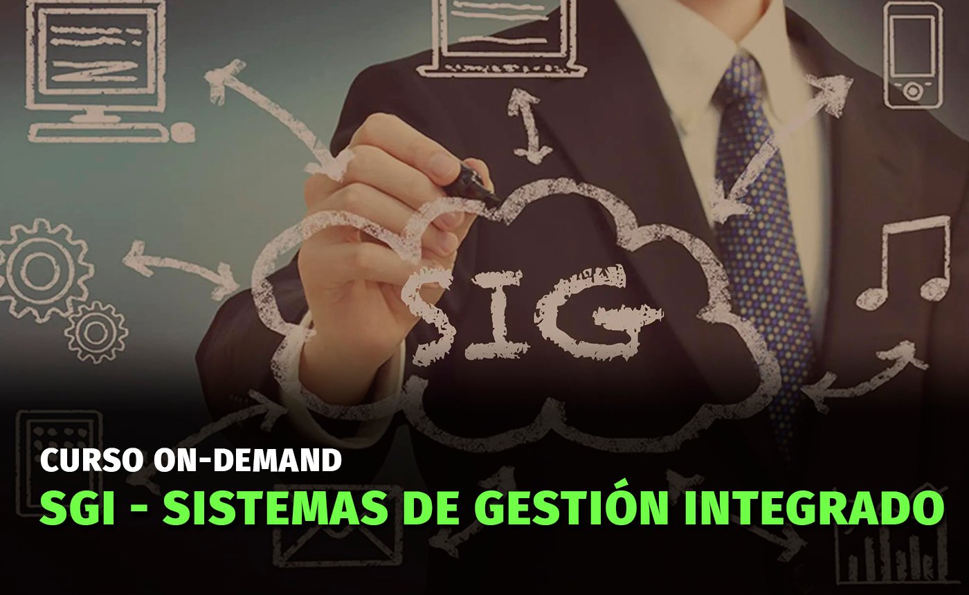 sgi-sistemas-de-gestion-integrado-cursos-seguridad-e-higiene-en-el-trabajo-calidad-y-medio-ambiente-go-capacitaciones