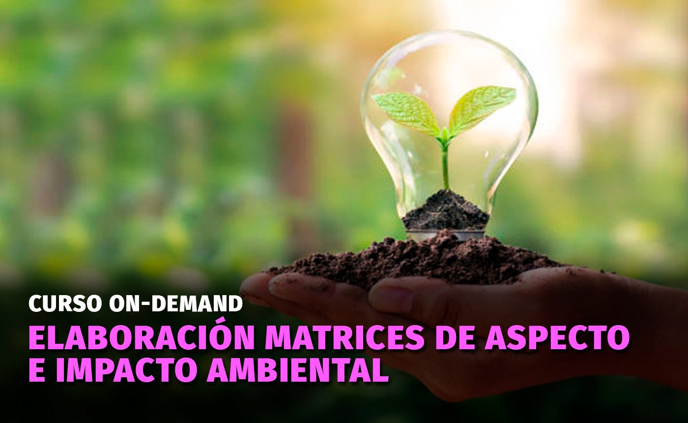 taller-de-elaboracion-matrices-de-aspecto-e-impacto-ambiental-cursos-seguridad-e-higiene-en-el-trabajo-calidad-y-medio-ambiente-go-capacitaciones