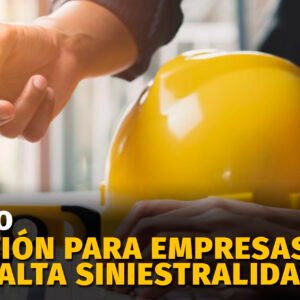 Gestión de Higiene y Seguridad para empresas con alta siniestralidad